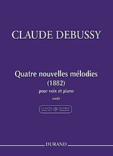 Claude Debussy Notenblätter 4 nouvelles mélodies pour voix et piano