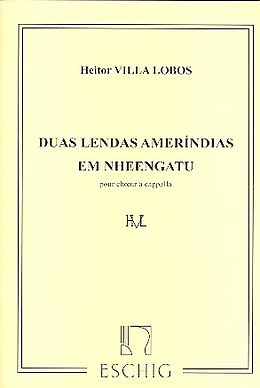 Heitor Villa-Lobos Notenblätter DUAS LENDAS AMERINDIAS EM