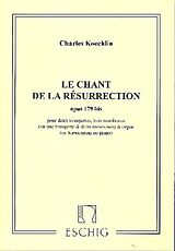 Charles Louis Eugene Koechlin Notenblätter Chant de la Resurrection op.179bis