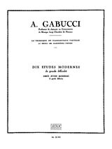 Agostino Gabucci Notenblätter 10 Études modernes de grande difficulté