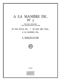 Jacques Delécluse Notenblätter A la maniere Nr. 7 pour 2 percussions et