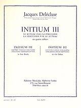 Jacques Delécluse Notenblätter Initium vol.3 pour percussion (autre