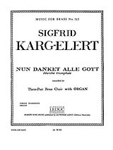 Sigfrid Karg-Elert Notenblätter Nun danket alle Gott für 3 Trompeten