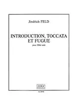 Jindrich Feld Notenblätter Introduction Toccata et Fugue pour flute