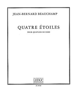Jean-Bernard Beauchamp Notenblätter 4 Étoiles pour 4 cors