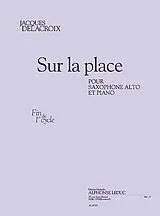 Jacques Delacroix Notenblätter Sur la place pour saxophone alto et piano