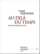 Yuko Uebayashi Notenblätter Au-delà du temps pour 2 flûtes et piano