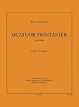 Éric Ledeuil Notenblätter Quatuor Printanier pour 4 flutes