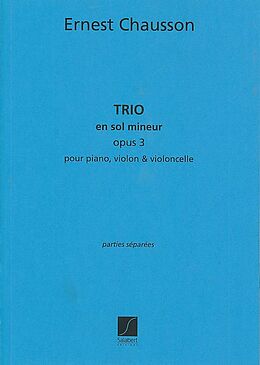 Ernst Amédée Chausson Notenblätter Trio sol mineur op.3