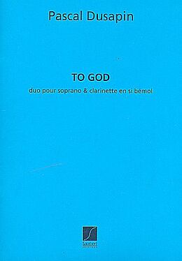 Pascal Dusapin Notenblätter To God pour soprano et clarinette