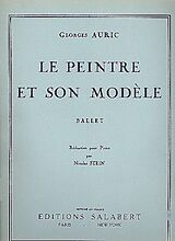 Georges Auric Notenblätter Le peintre et son modèle - ballet