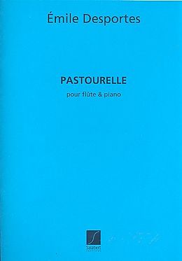 Émile Desportes Notenblätter Pastourelle pour flute et piano