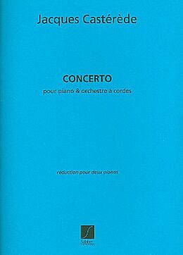 Jacques Castérède Notenblätter Concerto pour piano et orchestre à cordes