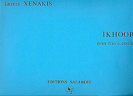 Yannis Xenakis Notenblätter Ikhoor pour violon, alto et violoncelle