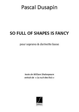 Pascal Dusapin Notenblätter So full of Shapes is fancy pour soprano