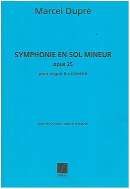 Marcel Dupré Notenblätter SYMPHONIE SOL MINEUR OP.25 REDUCTION