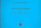 Ernst Amédée Chausson Notenblätter Concert ré majeur op.21
