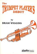Bram Wiggins Notenblätter The Trumpet Players Debut