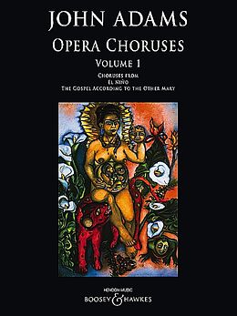 John Adams Notenblätter Opera Choruses vol.1