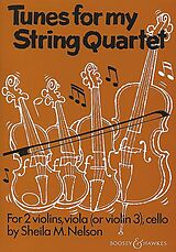 Sheila M. Nelson Notenblätter Tunes for my String Quartet