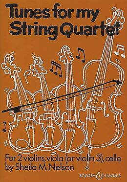 Sheila M. Nelson Notenblätter Tunes for my String Quartet
