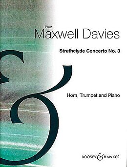 Sir Peter Maxwell Davies Notenblätter Strathclyde concerto no.3 for horn, trumpet and orchestra