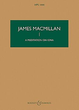 James MacMillan Notenblätter I (A meditation on Iona) HPS 1444