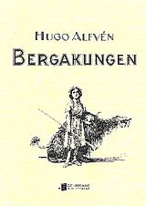 Hugo Alfvén Notenblätter Bergakungen op.37