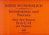 Heinz Wunderlich Notenblätter INTRODUCTION UND TOCCATA UEBER DEN
