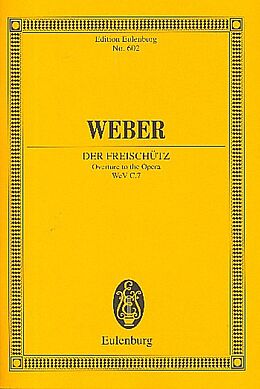 Carl Maria von Weber Notenblätter Ouvertüre zu Der Freischütz WEVC.7