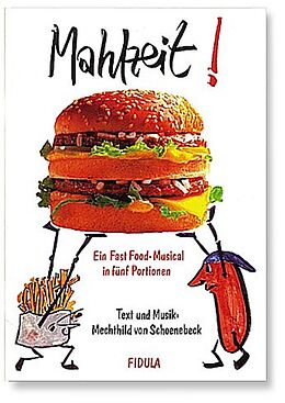 Mechthild von Schoenebeck Notenblätter Mahlzeit Ein Fast-Food-Musical in