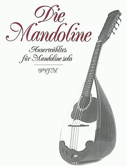  Notenblätter Die Mandoline Auserwähltes für Unterricht, Haus und Konzert