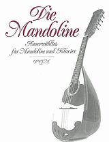 Karl Friedrich Abel Notenblätter Die Mandoline - Ausgewähltes für Unterricht, Haus und Konzert