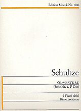 Johann Christoph (Christian?) Schultze Notenblätter Ouverture F-Dur Nr.1 Suite für