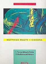 Matthias Maute Notenblätter Ciaconna für 3 Blockflöten (TBB)