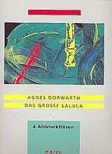 Agnes Dorwarth Notenblätter Das grosse Lalula nach einem Galgenlied