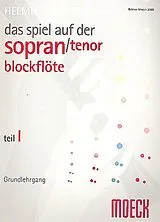 Helmut Mönkemeyer Notenblätter Das Spiel auf der Sopranblockflöte oder Tenorblockflöte Band 1