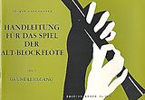 Helmut Mönkemeyer Notenblätter Handleitung für das Spiel der Altblockflöte Band 1