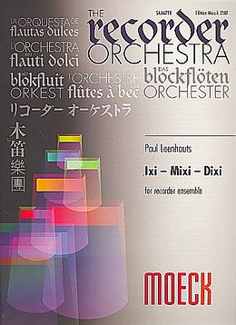 Paul Leenhouts Notenblätter Ixi Mixi Dixi für Blockflöten-Ensemble