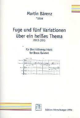 Martin Bärenz Notenblätter Fuge und 5 Variationen über ein heisses Thema