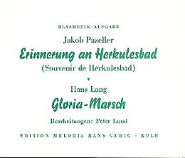 Jakob Pazeller Notenblätter Erinnerung an Herkulesbad und Gloria-Marsch