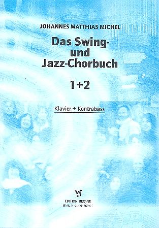 Das Swing- und Jazz-Chorbuch Bände 1 und 2