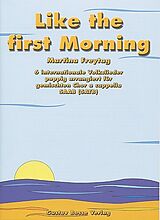  Notenblätter Like the first Morning 6 internationale
