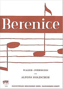 Alfons Holzschuh Notenblätter Berenice Walzer-Intermezzo