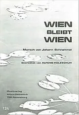 Johann Schrammel Notenblätter Wien bleibt Wien Marsch für