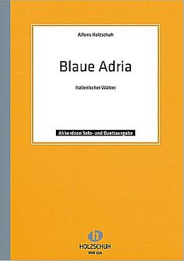 Alfons Holzschuh Notenblätter Blaue Adria Walzer für Akkordeon