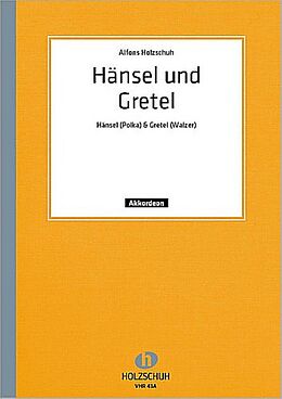 Alfons Holzschuh Notenblätter Hänsel und Gretel