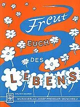 Walter Maurer Notenblätter Freut euch des Lebens 26 Lieder