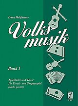 Franz Holzfurtner Notenblätter Volksmusik Band 1