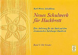 Karl Heinz Schickhaus Notenblätter Neues Schulwerk für Hackbrett Band 1
